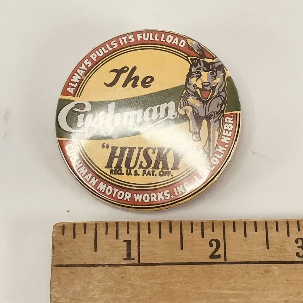 Cushman Motor Works HUSKY Scooter Pin Back Button Lincoln NE Advertising Vintage